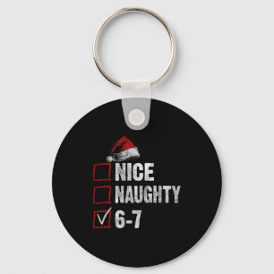 67 Shirt Nice Naughty 67 Funny Christmas Boys Girl Key Ring
