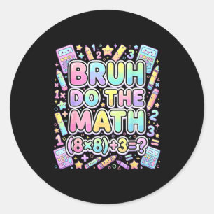 67 Shirt Six Seven Meme 6-7 Boys Kids Girls Bruh D Classic Round Sticker