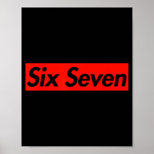 67 Six Seven 6 7 Boys Girls Kids Teens Cool Street Poster