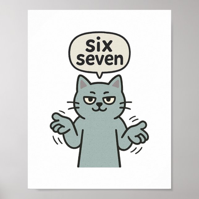 67 Six Seven 6-7 Cat - Funny Kids Gaming Brainrot  Poster (Front)