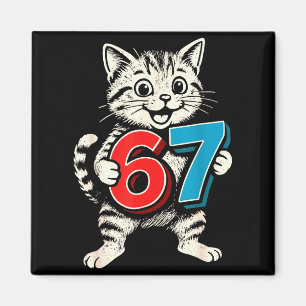 67 Six Seven 6 7 Cat Funny Magnet