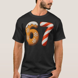 67 Six Seven 6-7 Gingerbread Candy Cane Christmas T-Shirt