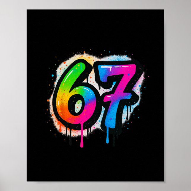 67 Six Seven 6 7 Meme Design Funny 6 7 3  Poster (Front)
