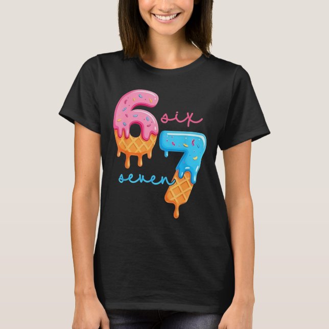 67 Six Seven 6 7 Meme Design Funny Gen Alpha T-Shirt (Front)