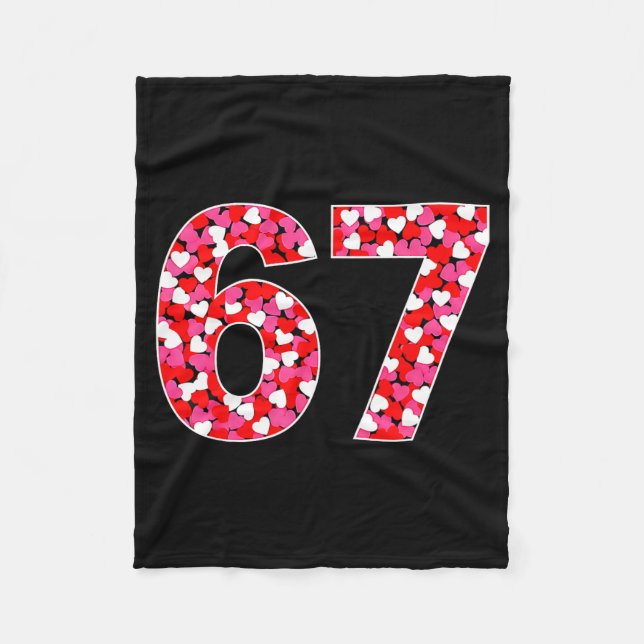 67 Six Seven 6 7 Meme For Men Women Kids Valentine Fleece Blanket (Front)