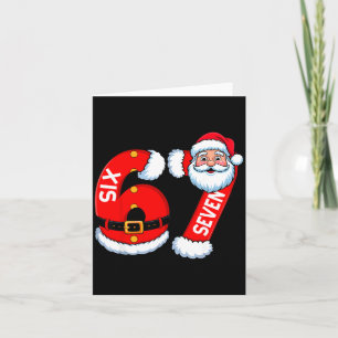 67 Six Seven 6 7 Meme Funny Santa Christmas Shirt Card