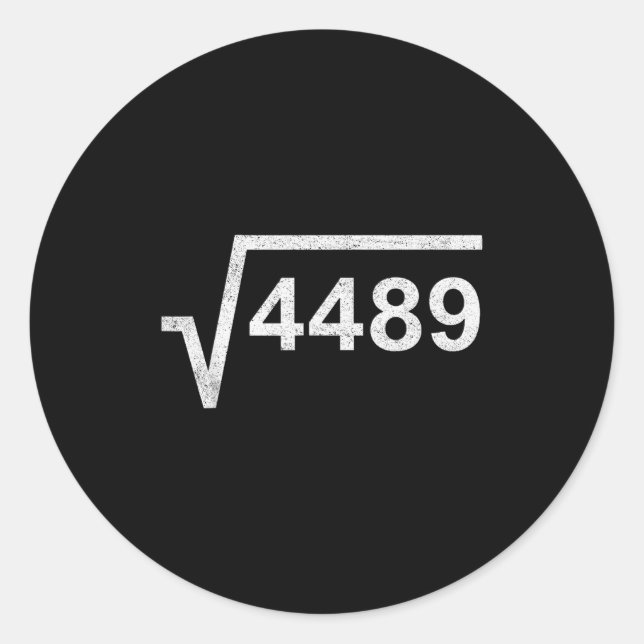 67 Six Seven 6-7 Meme Square Root 4489 Slang Math  Classic Round Sticker (Front)