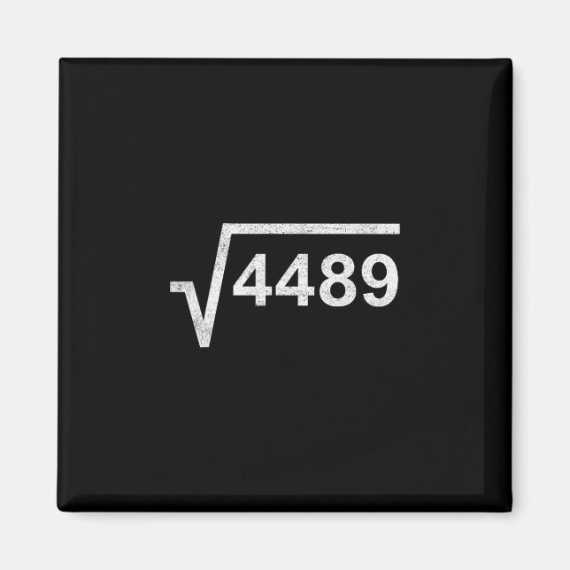 67 Six Seven 6-7 Meme Square Root 4489 Slang Math  Magnet (Front)
