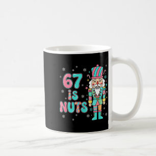 67 Six Seven Birthday Nutcracker Holiday Funny Chr Coffee Mug