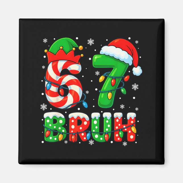67 Six Seven Bruh 6 7 Meme Funny Christmas Santa E Magnet (Front)