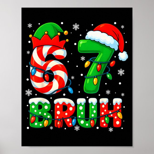67 Six Seven Bruh 6 7 Meme Funny Christmas Santa E Poster (Front)