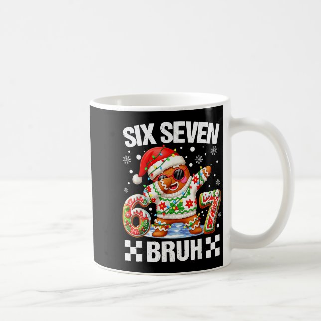 67 Six Seven Bruh Christmas 6 7 Meme Funny Gingerb Coffee Mug (Right)