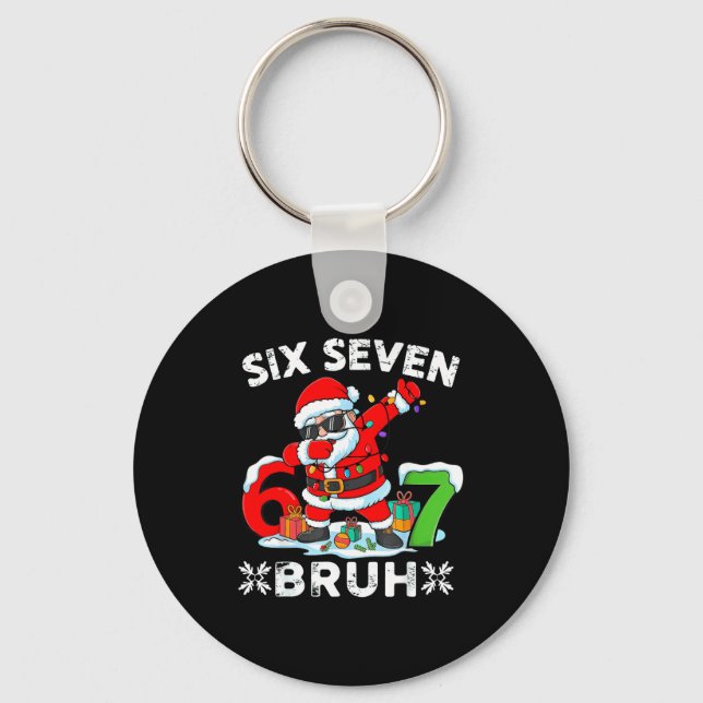 67 Six Seven Bruh Christmas 6 7 Meme  Key Ring (Front)