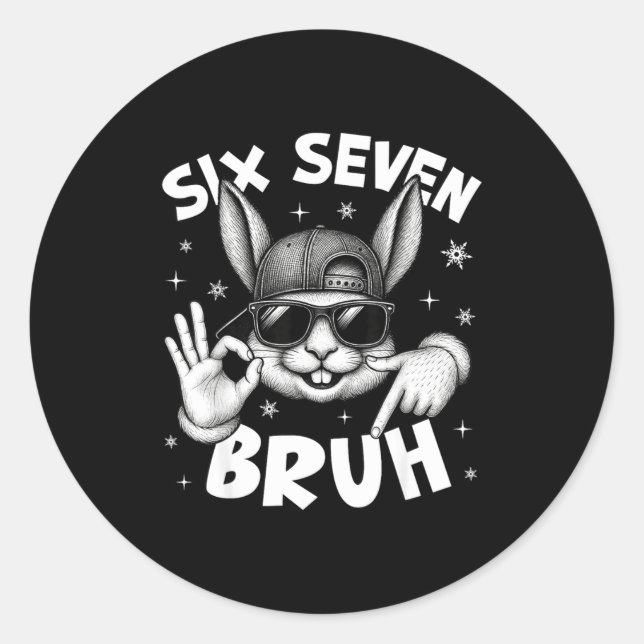 67 Six Seven Bruh Cute Bunny Face With Sungles Eas Classic Round Sticker (Front)
