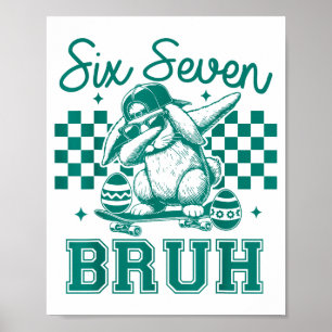 67 Six Seven Bruh Cute Dabbing Bunny Easter Day Ki Poster