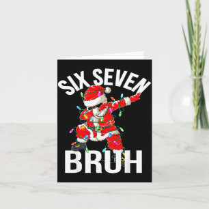 67 Six Seven Bruh Funny Christmas 6 7 Meme Boys Gi Card