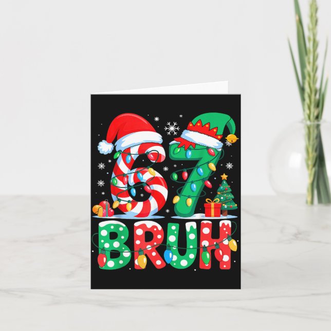 67 Six Seven Bruh Funny Christmas 6 7 Meme Men Wom Card (Front)