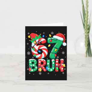 67 Six Seven Bruh Funny Christmas 6 7 Meme Men Wom Card