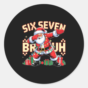 67 Six Seven Bruh Funny Christmas 6 7 Meme Men Wom Classic Round Sticker