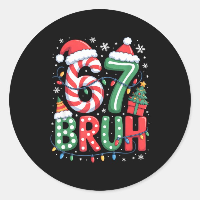 67 Six Seven Bruh Funny Christmas 6 7 Meme Men Wom Classic Round Sticker (Front)