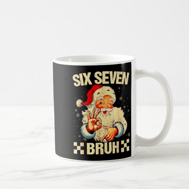 67 Six Seven Bruh Funny Christmas 6 7 Meme Men Wom Coffee Mug (Right)