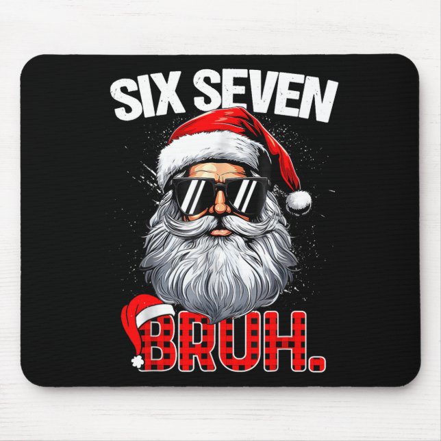 67 Six Seven Bruh Funny Christmas 6 7 Meme Men Wom Mouse Mat (Front)