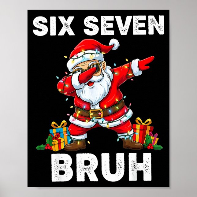 67 Six Seven Bruh Funny Christmas 6 7 Meme Men Wom Poster (Front)