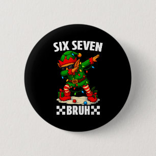 67 Six Seven Bruh Funny Christmas Dabbing Elf 6 7  6 Cm Round Badge