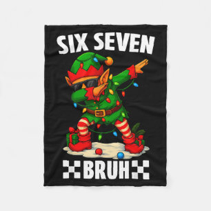 67 Six Seven Bruh Funny Christmas Dabbing Elf 6 7 Fleece Blanket