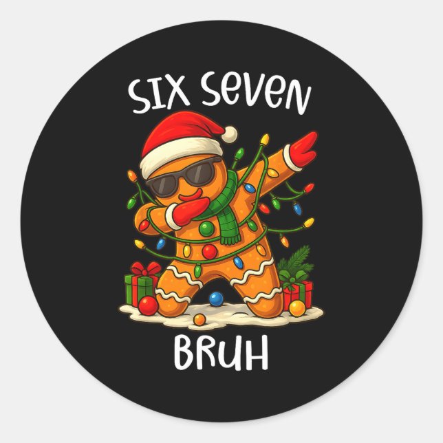67 Six Seven Bruh Funny Christmas Dabbing Gingerbr Classic Round Sticker (Front)