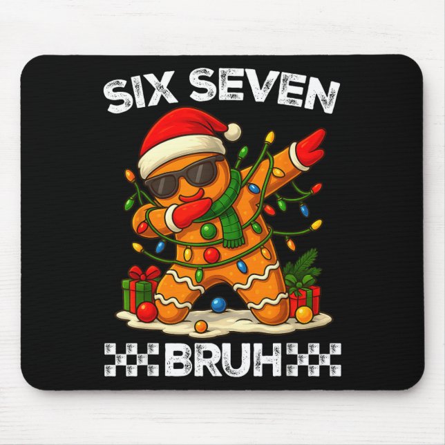 67 Six Seven Bruh Funny Christmas Dabbing Gingerbr Mouse Mat (Front)