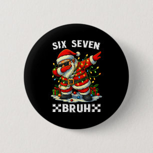 67 Six Seven Bruh Funny Christmas Dabbing Santa 6  6 Cm Round Badge