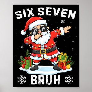 67 Six Seven Bruh Funny Christmas Meme Trend Tee Poster