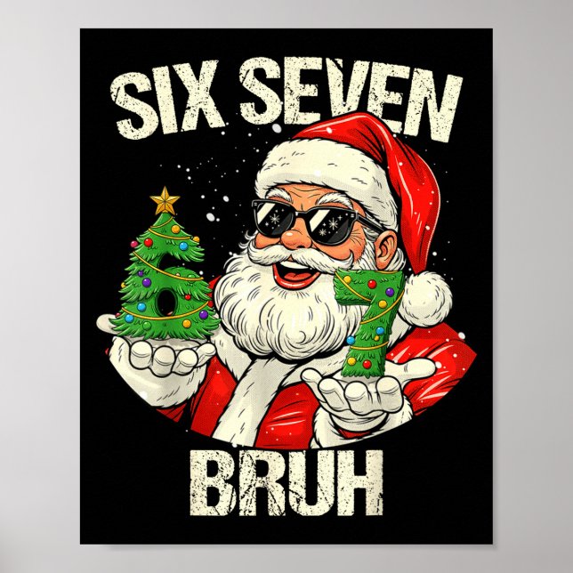 67 Six Seven Bruh Funny Santa Christmas 67 Meme Xm Poster (Front)