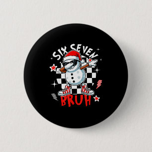 67 Six Seven Bruh Funny Snowman Christmas 6 7 Meme 6 Cm Round Badge