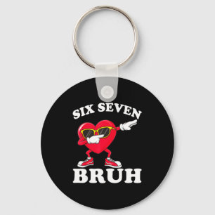 67 Six Seven Bruh Funny Valentines 6 7 Meme Men Wo Key Ring