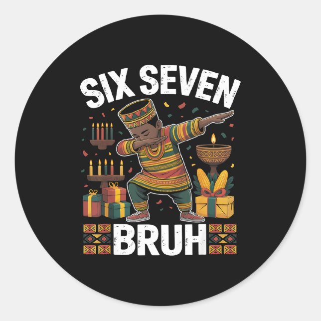 67 Six Seven Bruh Kwanzaa Dabbing 6 7 Meme Funny C Classic Round Sticker (Front)