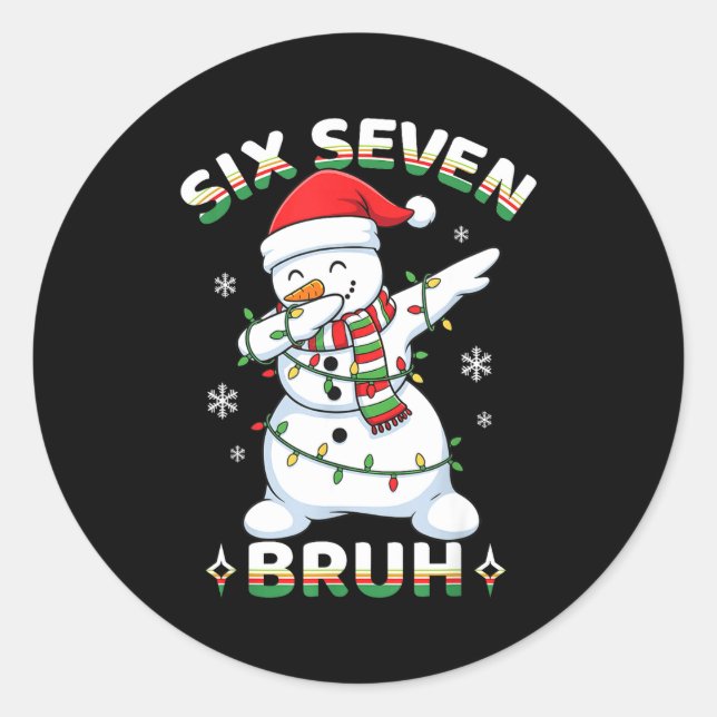 67 Six Seven Bruh Meme Funny Dabbing Snowman Chris Classic Round Sticker (Front)