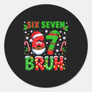67 Six Seven Burh Christmas 6 7 Meme  Classic Round Sticker