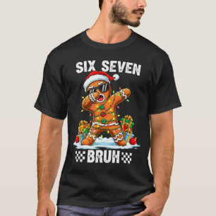 67 Six Seven Burh Christmas Gingerbread 6 7 Meme M T-Shirt