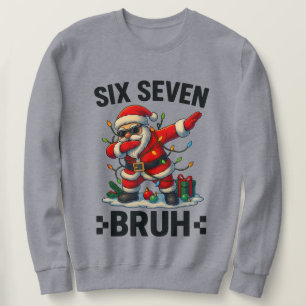 67 Six Seven Burh Dabbing Santa Dab Christmas Sweatshirt