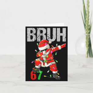 67 Six Seven Burh Funny Christmas 6 7 Meme Men Wom Card