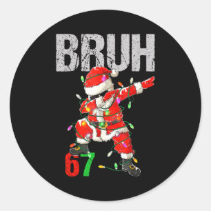 67 Six Seven Burh Funny Christmas 6 7 Meme Men Wom Classic Round Sticker
