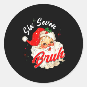 67 Six Seven Burh Funny Christmas 6 7 Meme Men Wom Classic Round Sticker