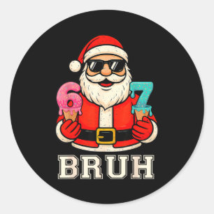 67 Six Seven Burh Funny Christmas 6 7 Meme Men Wom Classic Round Sticker