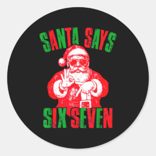67 Six Seven Burh Funny Christmas 6 7 Meme Men Wom Classic Round Sticker