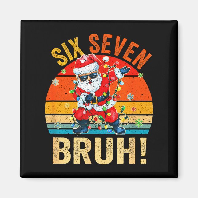 67 Six Seven Burh Funny Christmas 6 7 Meme Men Wom Magnet (Front)