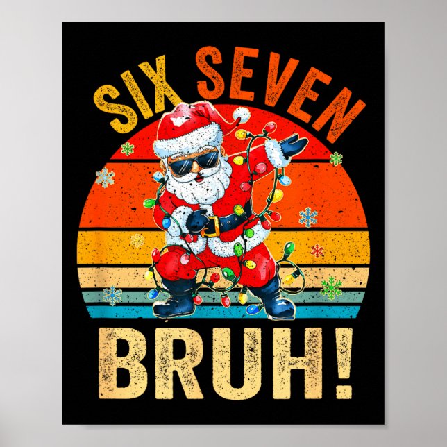 67 Six Seven Burh Funny Christmas 6 7 Meme Men Wom Poster (Front)