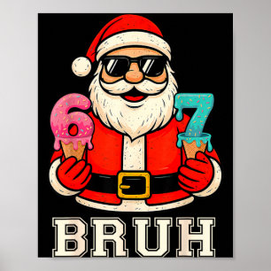 67 Six Seven Burh Funny Christmas 6 7 Meme Men Wom Poster