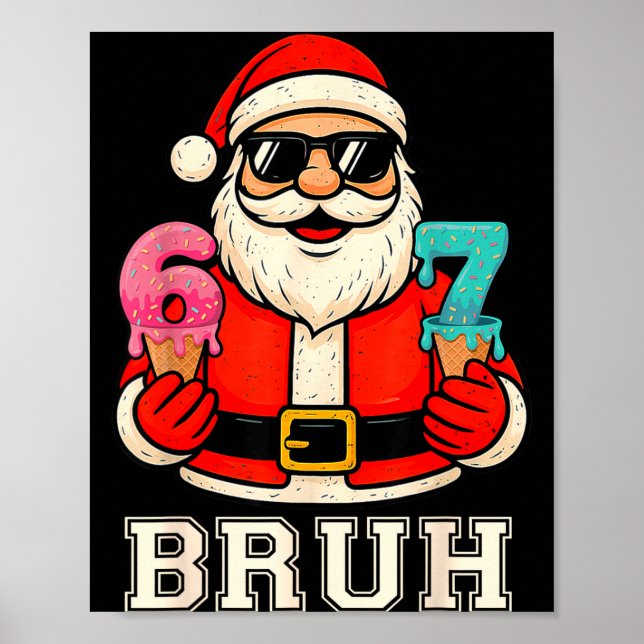 67 Six Seven Burh Funny Christmas 6 7 Meme Men Wom Poster (Front)